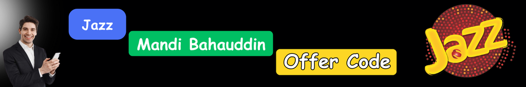 Jazz Mandi Bahauddin Offer Code 2 Offer Code