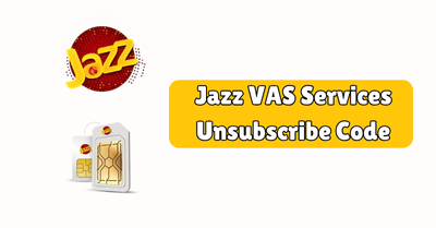 Jazz VAS Services Unsubscribe Code 1 Jazz VAS Services Unsubscribe Code
