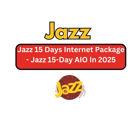Jazz 15 Days Internet Package - Jazz 15 Days AIO In 2025 1 Jazz 15 Days Internet Package - Jazz 15-Day AIO In 2025