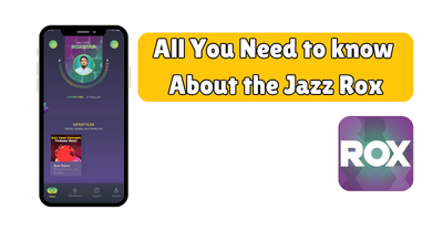 All You Need to know About the Jazz Rox 1 info off the Jaz Rox